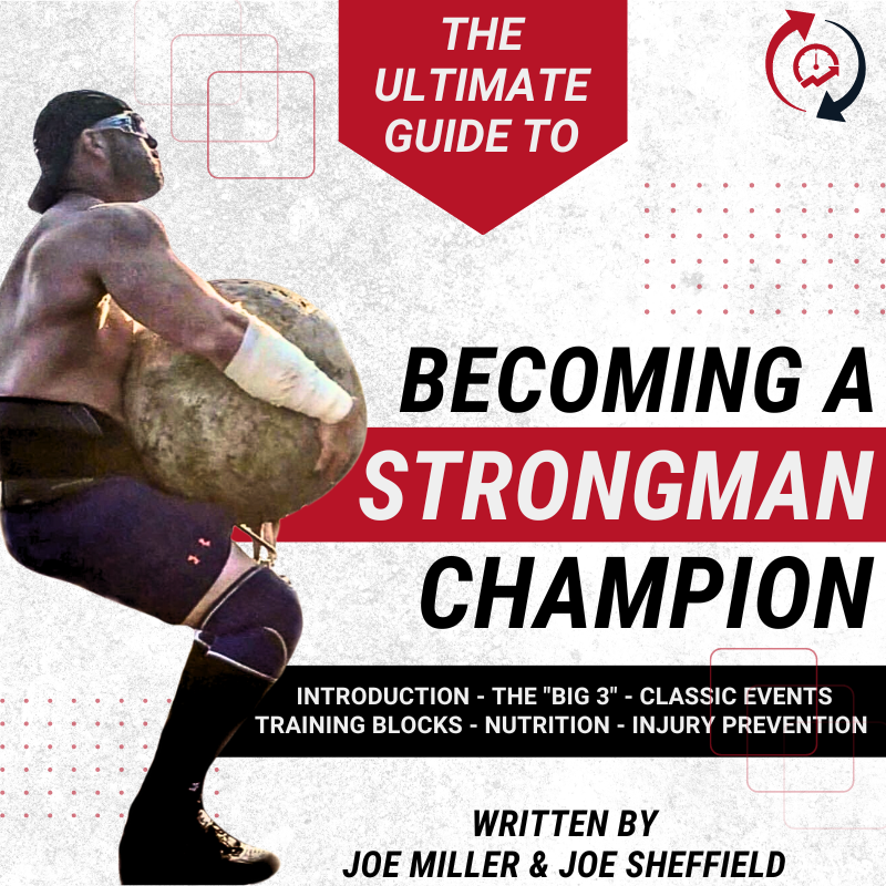 Ultimate Guide To Becoming A Strongman Champion - Training eBook by Joe Miller and Joe Sheffield
